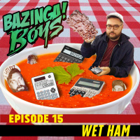 Ep 15 - Wet Ham