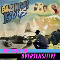 Ep 31 - Oversensitive