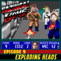 Ep 9 - Exploding Heads