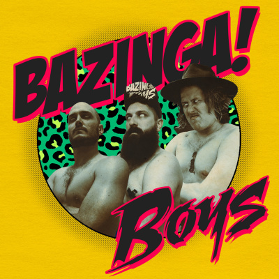 Bazinga Boys