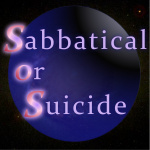 Sabbatical Or Suicide