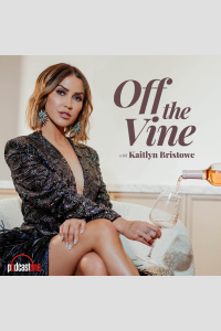 Off The Vine With Kaitlyn Bristowe