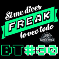 Si me dices freak Bonus Track 30: Jurassic World El reino caido