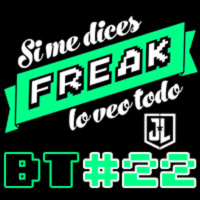 Si me dices Freak Bonus Track 22: La Liga de la Justicia