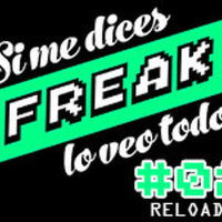Si me dices freak, lo veo todo.Programa 02 Reloaded-Terminatores, emociones y hombres hormiga con Á.Beltrán y D. Collado