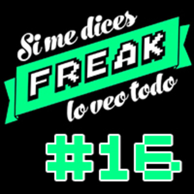 Podcast De Si Me Dices Freak, Lo Veo Todo