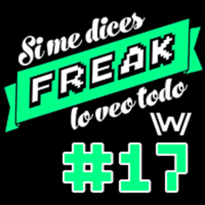 Podcast De Si Me Dices Freak, Lo Veo Todo