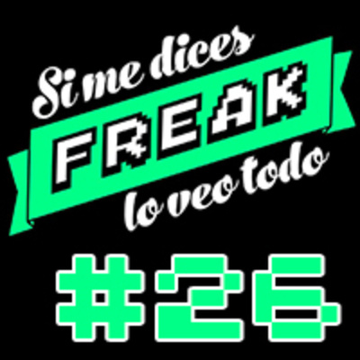 Podcast De Si Me Dices Freak, Lo Veo Todo