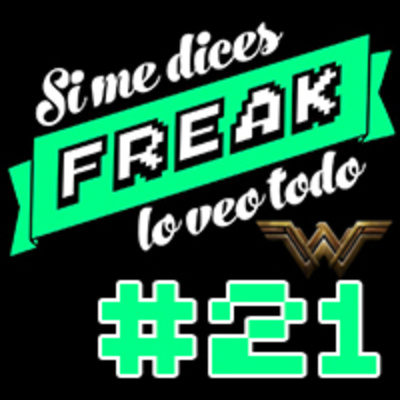 Podcast De Si Me Dices Freak, Lo Veo Todo
