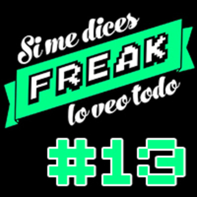 Podcast De Si Me Dices Freak, Lo Veo Todo