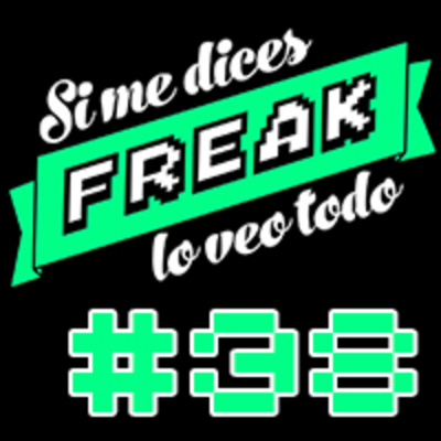 Podcast De Si Me Dices Freak, Lo Veo Todo