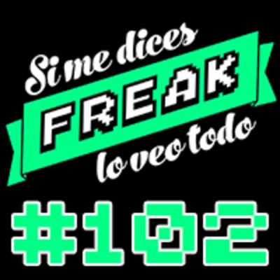 Podcast De Si Me Dices Freak, Lo Veo Todo