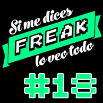 Podcast De Si Me Dices Freak, Lo Veo Todo