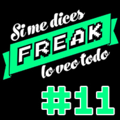 Podcast De Si Me Dices Freak, Lo Veo Todo