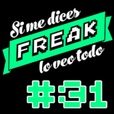 Podcast De Si Me Dices Freak, Lo Veo Todo