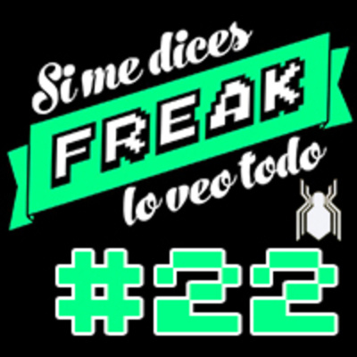 Podcast De Si Me Dices Freak, Lo Veo Todo