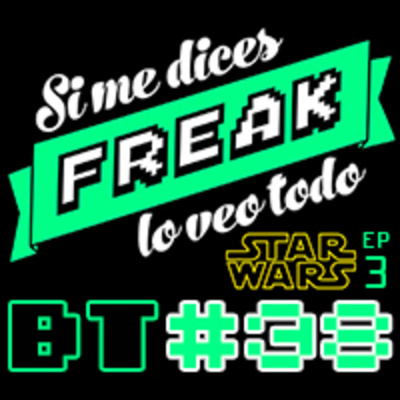 Podcast De Si Me Dices Freak, Lo Veo Todo