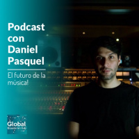 Podcast con Daniel Pasquel - El futuro de la música