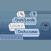 Outlook Over Outcome