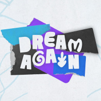 Dream Again – Here Comes the Dreamer