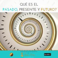 Qué es el Pasado, Presente y Futuro