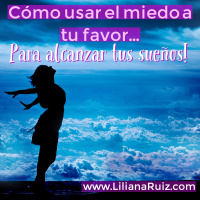 CÓMO USAR EL MIEDO A TU FAVOR PARA ALCANZAR TUS SUEÑOS