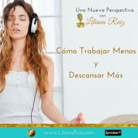 Cómo trabajar menos y descansar más podcast
