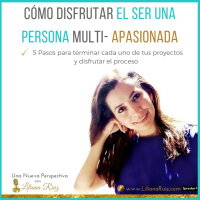 CÓMO DISFRUTAR EL SER UNA PERSONA MULTI-APASIONADA
