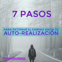 7 PASOS PARA RETOMAR EL CAMINO HACIA TU AUTO-REALIZACIÓN