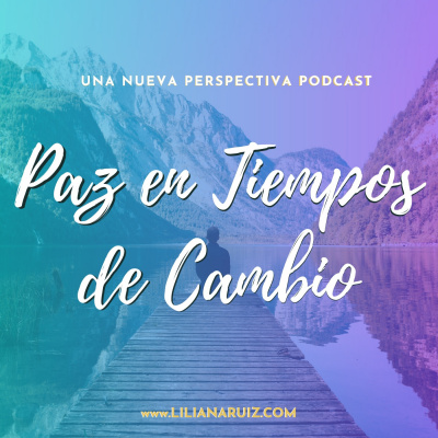 Una Nueva Perspectiva Con Liliana Ruiz