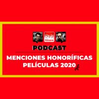 Podcast de Cine PREMIERE #262 – Menciones honoríficas películas 2020