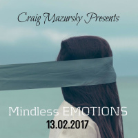 Mindless EMOTIONS Mixed By Craig Mazursky 