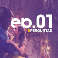 A Bela e a Fera | 5 Perguntas - Ep. #01