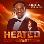 Heated Conversations: Hosted By Booker T