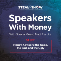 S4E7 Money Advisors: the Good, the Bad, and the Ugly