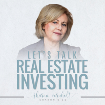 Sharon Vornholt - Lets Talk Real Estate Investing