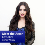 Lily Collins, mirror Mirror: Meet The Actor