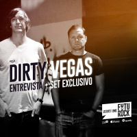 Argentina Electrónica #125 | DIRTY VEGAS