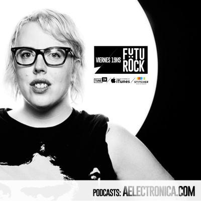 Argentina Electrónica | Viernes 19hs X Futurock.fm