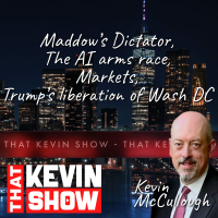 20250811 - TKS - Maddow’s Dictator, the AI Arms Race, Markets, DC Crime