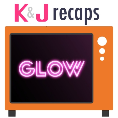 Kj Recaps: Glow