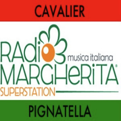 Radio Margherita - Cavalier Pignatella