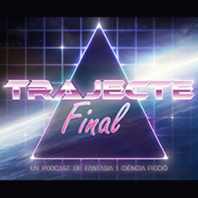 Podcast Trajecte Final