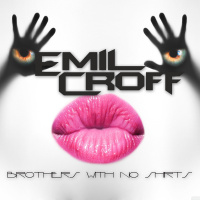 Emil Croff - Brothers With No Shirts