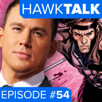 Gambit Rescheduled! Wolverine 3  BvS R-rating! | HawkTalk Ep. 54