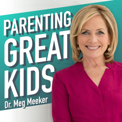 Parenting Great Kids With Dr. Meg Meeker