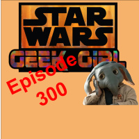 Episode 300 Star Wars Geek Girl talks Skeleton Crew and more 