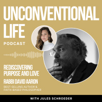 Ep414: Rediscovering Purpose and Love with Best-selling Author and Faith-based Philosopher Rabbi David Aaron