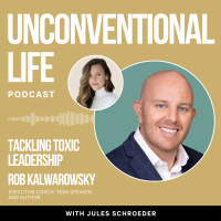 Ep426: Tackling Toxic Leadership with Executive Coach, TEDx Speaker, and Author Rob Kalwarowsky
