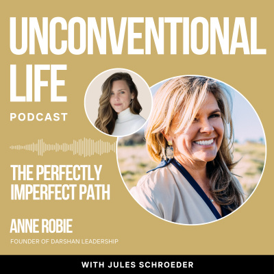 Unconventional Life With Jules Schroeder